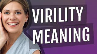 Virility  meaning of Virility [upl. by Inez]