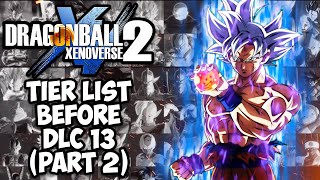 The Dragon Ball Xenoverse 2 Tier List Before DLC 13 in 2021😈 Final [upl. by Laohcin687]