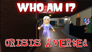 Who Am I  Crisis Averted Roblox [upl. by Atselec260]