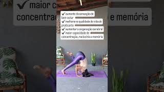 Beneficios das invertidas no Yoga  Concentração melhora oxigenação do cérebro foco disposição [upl. by Charmine532]