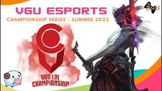 VGU League of Legends Championship Series  Summer 2022 Day 1 [upl. by Ahsikrats290]