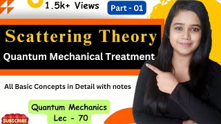 Scattering theory  Part 1  Quantum Mechanical Treatment physics [upl. by Arayk73]