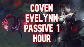 Coven Evelynn Passive Music 1 Hour Version  League of Legends [upl. by Ylram672]