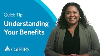 CalPERS Quick Tip  Understanding Your Benefits [upl. by Yenetruoc]