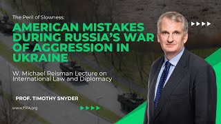 The Peril of Slowness American Mistakes during Russia’s War of Aggression in Ukraine [upl. by Halliday]