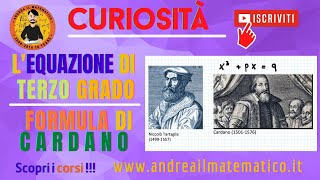 Curiosità  Equazione di terzo grado Formula di cardano  Andrea il Matematico [upl. by Pheni]