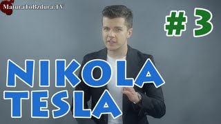 Nikola Tesla odc 3 Historia i Ciekawostki Edukacji  MaturaToBzduraTV [upl. by Eylloh]