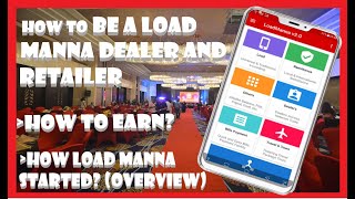 How to be a Load Manna Dealer or Retailer and How to Earn  Overview of How Load Manna Started [upl. by Hotchkiss711]