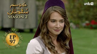 Kosem Sultan  Season 2  Episode 97  Turkish Drama  Urdu Dubbing  Urdu1 TV  03 June 2021 [upl. by Adnohser]