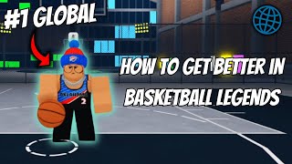 How to Get Better in Basketball Legends Tips from Top 1 Global [upl. by Elleyoj265]