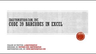 How to Create Code 39 Barcodes in Excel [upl. by Edrahs]