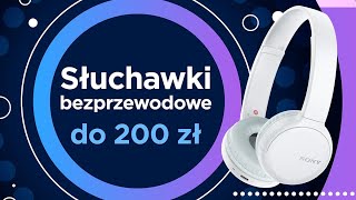 SŁUCHAWKI PRZEWODOWE I BEZPRZEWODOWE do 200 zł ranking [upl. by Atteiram885]