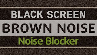 Eliminate surrounding noise  11 Hours Super Deep Brown Noise  Sleep Study Focus [upl. by Hovey485]