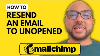 How to Resend an Email in Mailchimp to Unopened [upl. by Crist]