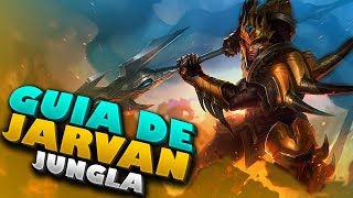 GUÍA COMPLETA DE JARVAN JUNGLA  League Of Legends [upl. by Idonah]