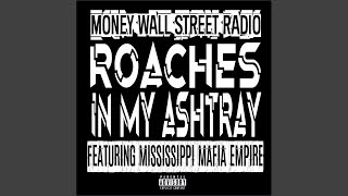 Roaches In My Ashtray feat Mississippi Mafia Empire [upl. by Ainedrag]