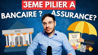 Fautil prendre le 3ème pilier en banque ou assurance [upl. by Leiand]