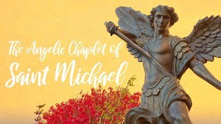 The Angelic Chaplet of Saint Michael [upl. by Sanborn81]