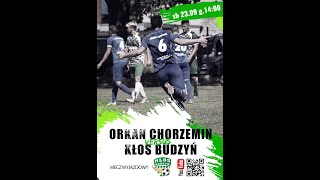 Kłos Budzyń VS Orkan Chorzemin [upl. by Eirdua]