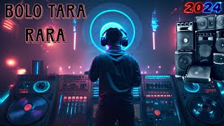 Bolo Tara Ra Ra Dj Remix Song  Extra Hard Bass DJ  Bolo Tara Ra Ra Dance Mix Dj  punjabi songs [upl. by Nnylamme]