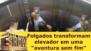 Folgados transformam elevador em uma quotaventura sem fimquot [upl. by Walliw]