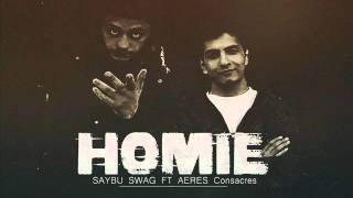 SAYBU feat Aeres Consacres  Homie [upl. by Broek50]