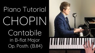 Chopin Cantabile in Bflat major Op posth B84 Tutorial [upl. by Eatnahc]