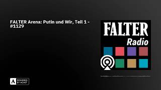 FALTER Arena Putin und Wir Teil 1  1129 [upl. by Cherilynn]