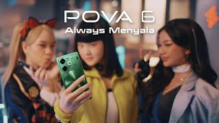 AlwaysMenyala  TECNO POVA 6 [upl. by Ewolram70]