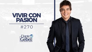 Dante Gebel 270  Vivir con pasión [upl. by Airdnaxela]