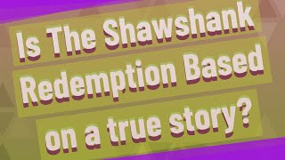 Is The Shawshank Redemption Based on a true story [upl. by Ciredor]