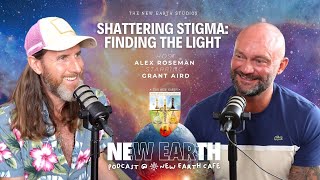 Shattering Stigma Finding the Light  Starring Grant Aird  Host Alex Roseman [upl. by Blatt]