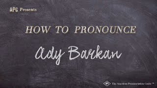 How to Pronounce Ady Barkan Real Life Examples [upl. by Htebazileyram882]