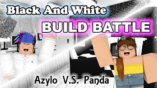 Black amp White BUILD BATTLE Azylo Vs Panda [upl. by Yusem]