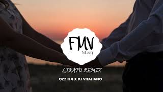 LIKATU REMIX  OZZ FIJI X DJ VITALIANO [upl. by Ardiek]