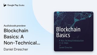 Blockchain Basics A NonTechnical Introduction… by Daniel Drescher · Audiobook preview [upl. by Sandeep93]