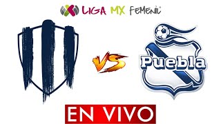 ⚽ MONTERREY VS PUEBLA EN VIVO  LIGA BBVA MX FEMENIL JORNADA 1 CLAUSURA 2024  DONDE VER EN VIVO [upl. by Tansey]