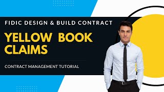 Tutorial FIDIC Contract Management  CLAIMS  FIDIC Yellow Book – Plant Design amp Build Contract [upl. by Chastain979]