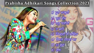 Prabisha Adhikari Superhit Songs Collection 2023  Romantic and Heart touching Nepali Songs [upl. by Siger]