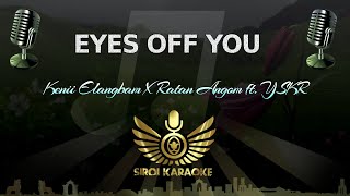 Kenii Elangbam X Ratan Angom ft YSKR  EYES OFF YOU Manipuri Karaoke Version [upl. by Frantz324]