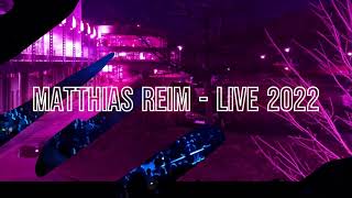 Matthias Reim  Live 2022 [upl. by Loella262]