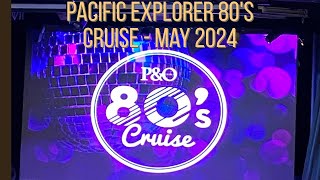 PampO Pacific Explorer  80s Cruise for Pams 40th [upl. by Osrick819]