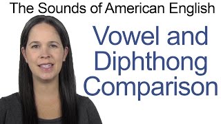 English Sounds  Vowel and Diphthong Comparison [upl. by Davita]