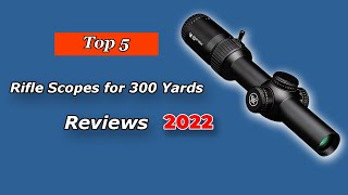 Rifle Scopes Top 5 Best Rifle Scopes for 300 Yards in 2024 [upl. by Assilim580]