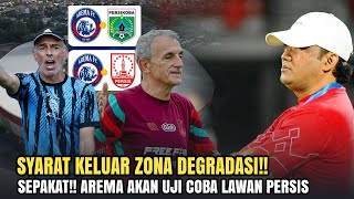 SEPAKAT Arema Akan Uji Coba Lawan Persis Solo Syarat Keluar Zona Degradasi Menurut Wiebie [upl. by Waers71]