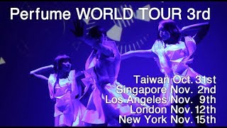 Perfume WORLD TOUR 3rd Trailer [upl. by Morice]