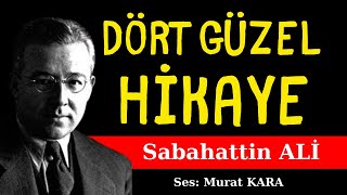 Sabahattin Ali Hikayeleri  Dört Hikaye  Sesli Kitap Dinle [upl. by Eerrehc]