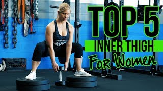 TOP 5 Inner Thigh Exercises for Women Strong Adductors [upl. by Tolkan381]