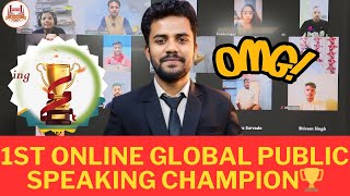 1st online Global speaking championship  public speaking English speaking [upl. by Susejedairam]