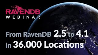 Migrating from RavenDB 25 to 40 in 36000 Locations [upl. by Harrell526]